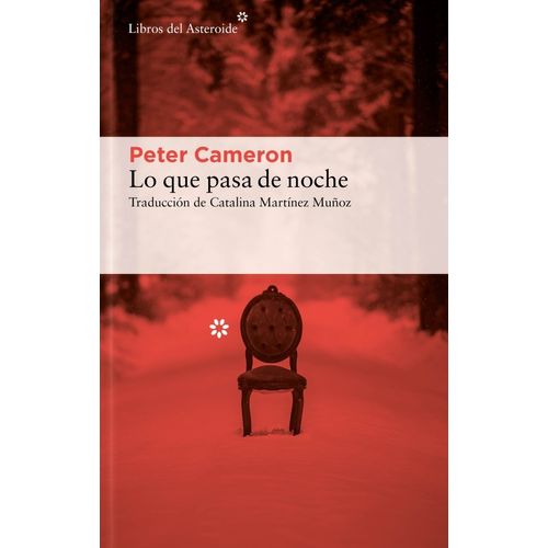 LO QUE PASA DE NOCHE - PETER CAMERON