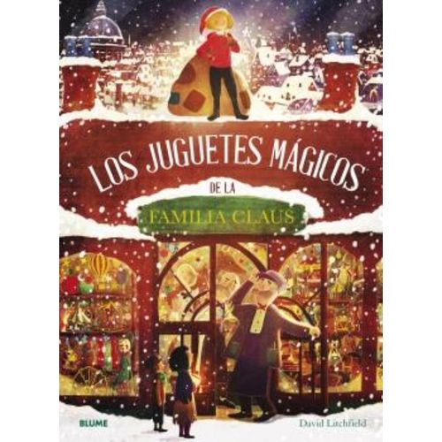 LOS JUGUETES MAGICOS DE LA FAMILIA CLAUS - DAVID LITCHFIELD