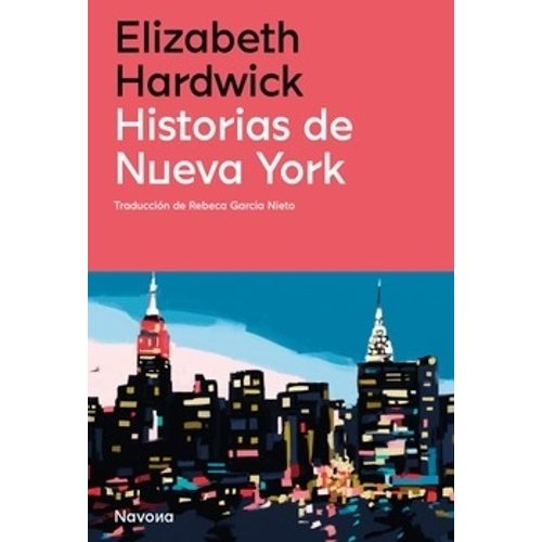 HISTORIAS DE NUEVA YORK - ELIZABETH HARDWICK