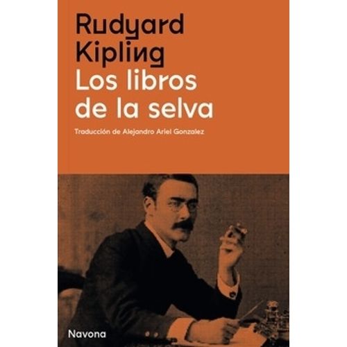 LOS LIBROS DE LA SELVA - RUDYARD KIPLING