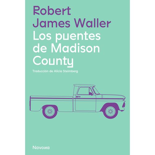 LOS PUENTES DE MADISON COUNTY - ROBERT JAMES WALLER