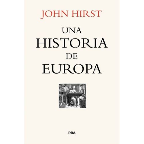 UNA HISTORIA DE EUROPA - JOHN HIRST