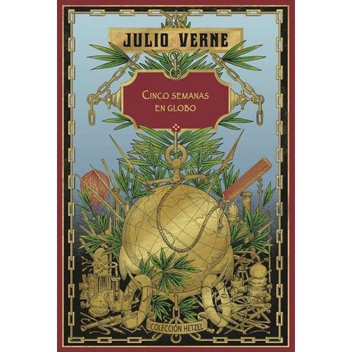 CINCO SEMANAS EN GLOBO - HETZEL - JULIO VERNE