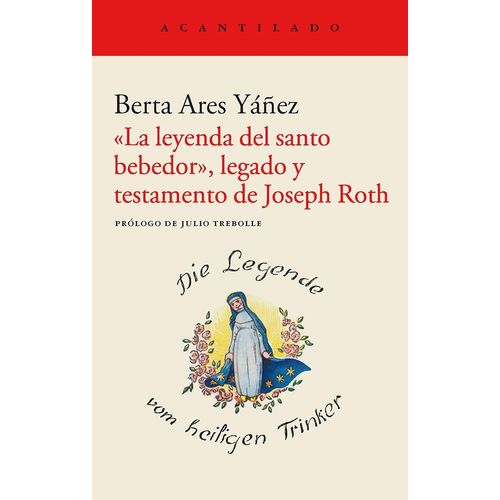 LA LEYENDA DEL SANTO BEBEDOR - BERTA ARES YAÑEZ