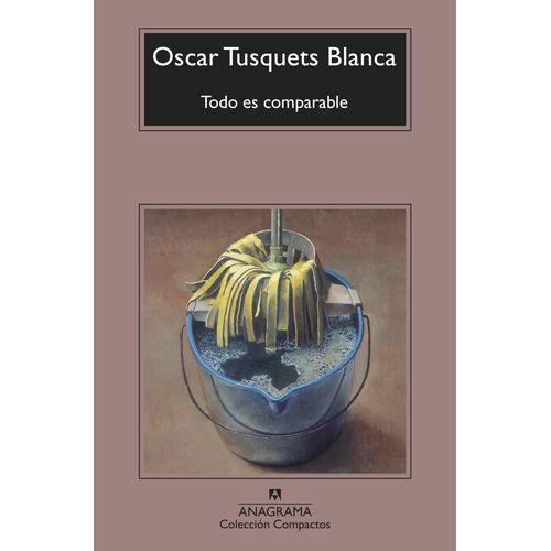 TODO ES COMPARABLE - OSCAR TUSQUETS BLANCA