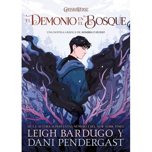 EL DEMONIO EN EL BOSQUE - GRISHAVERSE - LEIGH BARDUGO