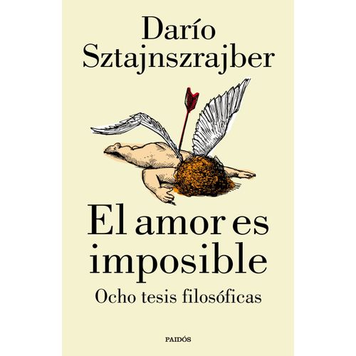 EL AMOR ES IMPOSIBLE- OCHO TESIS FILOSOFICAS- SZTAJNSZRAJBER