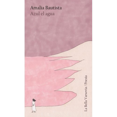 AZUL EL AGUA - AMALIA BAUTISTA
