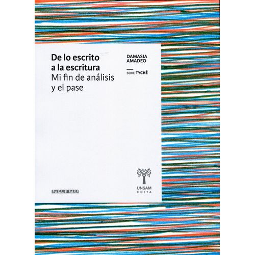 DE LO ESCRITO A LA ESCRITURA - MI FIN DE ANALISIS Y EL PASE