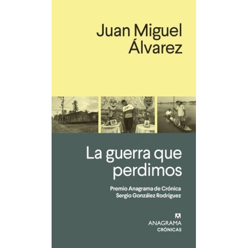 LA GUERRA QUE PERDIMOS - JUAN MIGUEL ALVAREZ