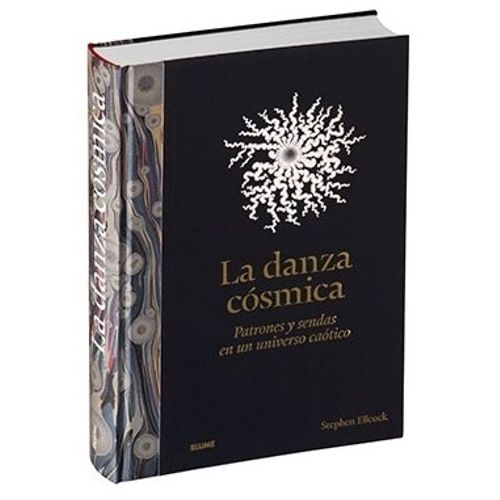 LA DANZA COSMICA - PATRONES Y SENDAS EN UN UNIVERSO CAOTICO