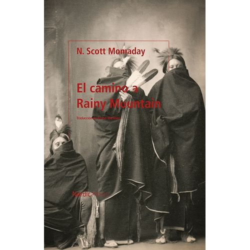 EL CAMINO A RAINY MOUNTAIN - N. SCOTT MOMADAY