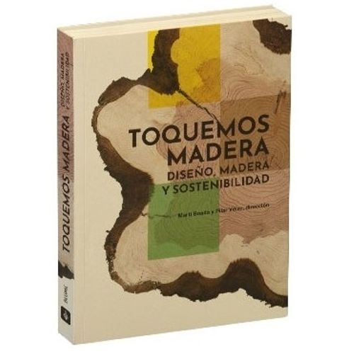 TOQUEMOS MADERA - DISEÑO, MADERA Y SOSTENIBILIDAD