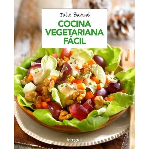 COCINA VEGETARIANA FACIL - JULIE BAVANT
