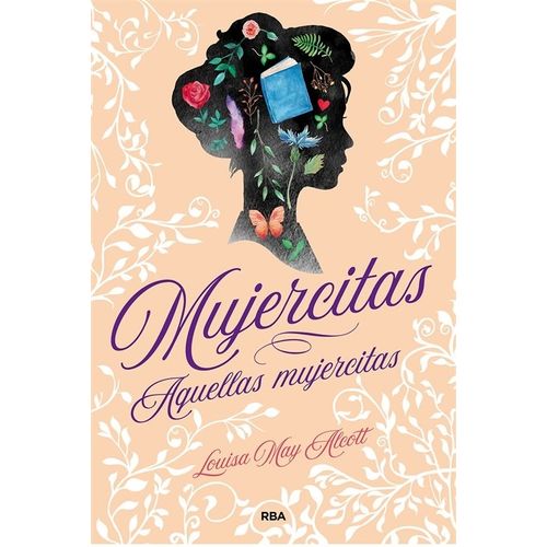 MUJERCITAS - AQUELLAS MUJERCITAS - LOUISA MAY ALCOTT