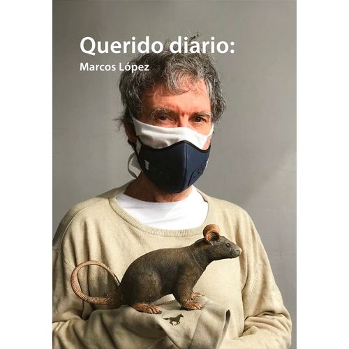 QUERIDO DIARIO: - MARCOS LOPEZ