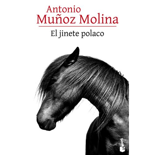 EL JINETE POLACO - ANTONIO MUÑOZ MOLINA