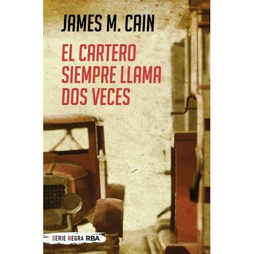 EL CARTERO SIEMPRE LLAMA DOS VECES - JAMES M. CAIN