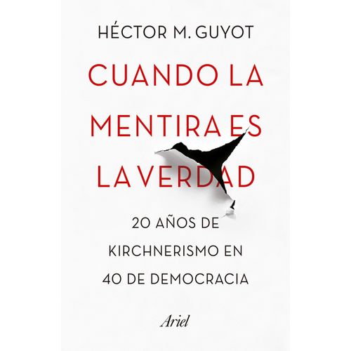 CUANDO LA MENTIRA ES LA VERDAD - HECTOR M. GUYOT