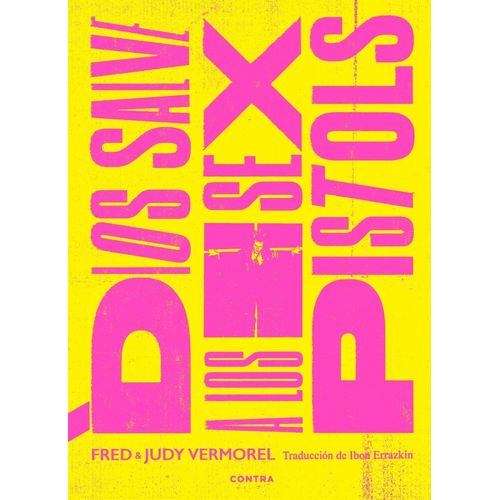 DIOS SALVE A LOS SEX PISTOLS - FRED VERMOREL