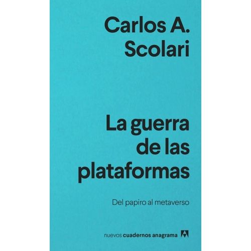 LA GUERRA DE LAS PLATAFORMAS - CARLOS A. SCOLARI