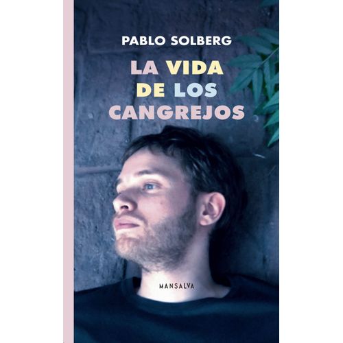 LA VIDA DE LOS CANGREJOS - PABLO SOLBERG