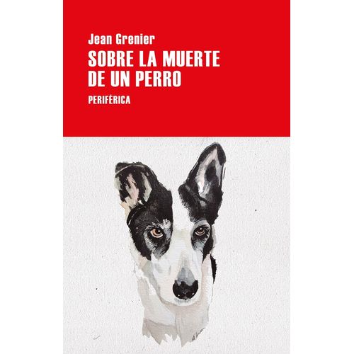 SOBRE LA MUERTE DE UN PERRO - JEAN GRENIER