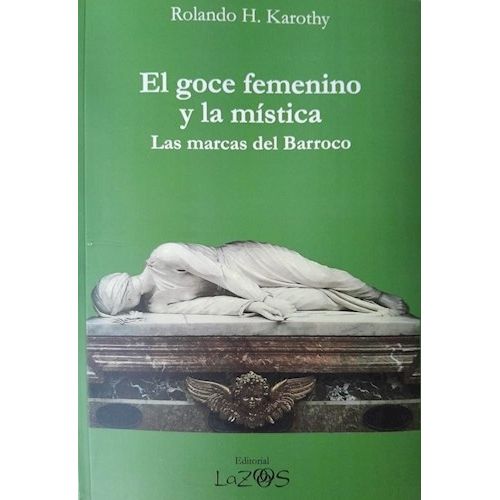 EL GOCE FEMENINO Y LA MISTICA - LAS MARCAS DEL BARROCO