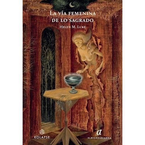 LA VIA FEMENINA DE LO SAGRADO - HELEN LUKE