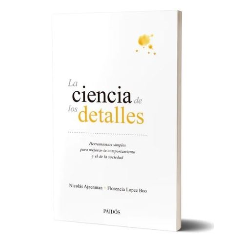 LA CIENCIA DE LOS DETALLES - FLORENCIA LOPEZ BOO