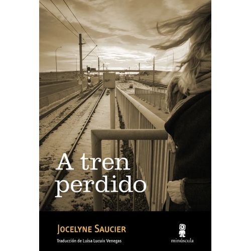 A TREN PERDIDO - JOCELYNE SAUCIER