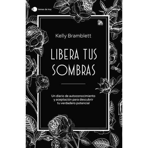 LIBERA TUS SOMBRAS - KELLY BRAMBLETT