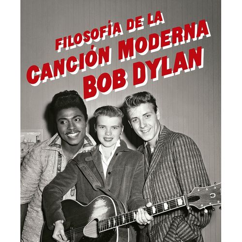 FILOSOFIA DE LA CANCION MODERNA - BOB DYLAN
