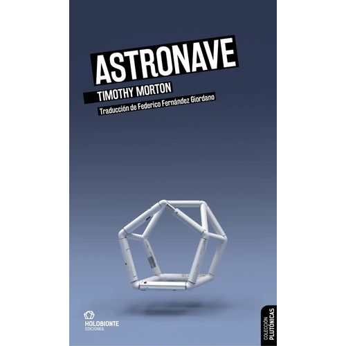 ASTRONAVE - TIMOTHY MORTON