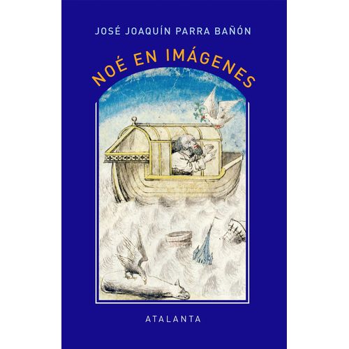 NOE EN IMAGENES - JOSE JOAQUIN PARRA BAÑON