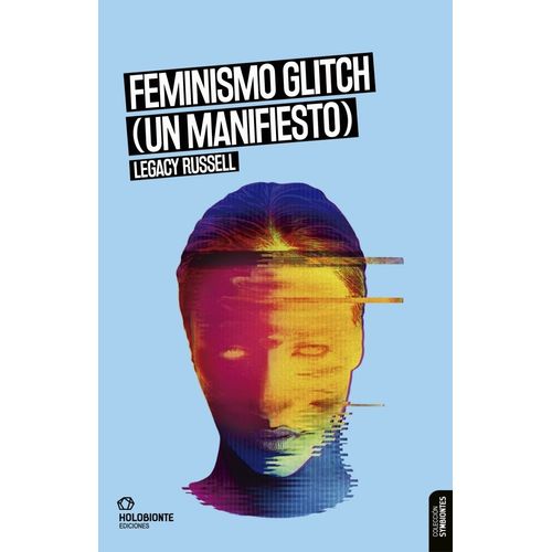 FEMINISMO GLITCH (UN MANIFIESTO) - LEGACY RUSSELL