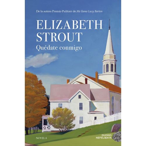 QUEDATE CONMIGO - ELIZABETH STROUT