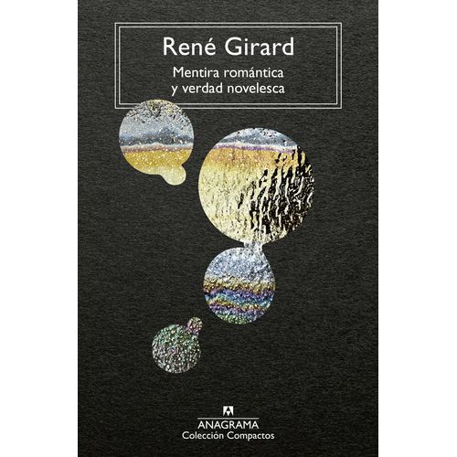 MENTIRA ROMANTICA Y VERDAD NOVELESCA - RENE GIRARD
