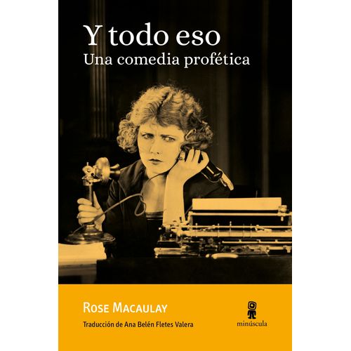 Y TODO ESO - UNA COMEDIA PROFETICA - ROSE MACAULAY