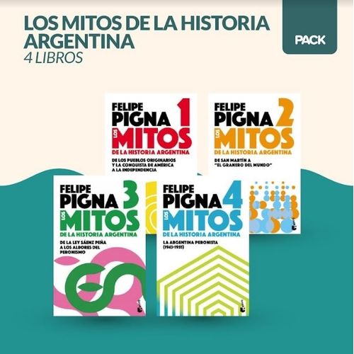PACK MITOS DE LA HISTORIA ARGENTINA 1 AL 4 - PIGNA BOLSILLO