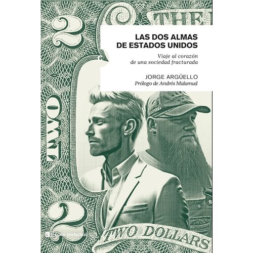 LAS DOS ALMAS DE ESTADOS UNIDOS - JORGE ARGUELLO