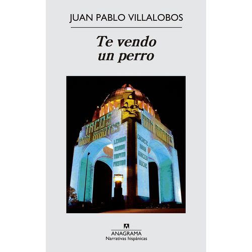 TE VENDO UN PERRO - JUAN PABLO VILLALOBOS