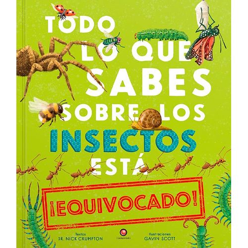 TODO LO QUE SABES SOBRE LOS INSECTOS ESTA EQUIVOCADO - CRUMP