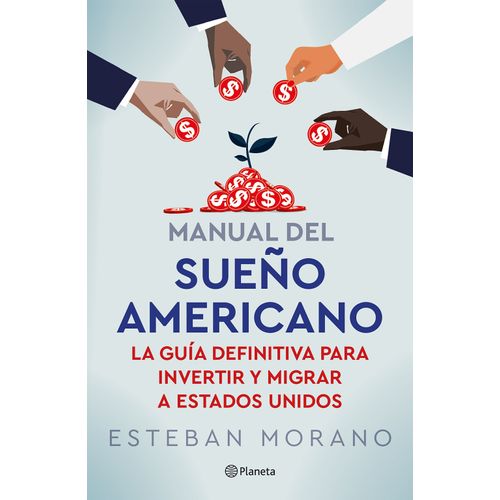 MANUAL DEL SUEÑO AMERICANO - ESTEBAN GABRIEL MORANO