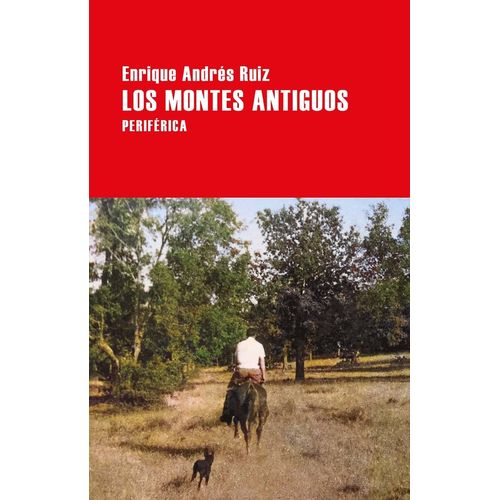 LOS MONTES ANTIGUOS - ENRIQUE ANDRES RUIZ