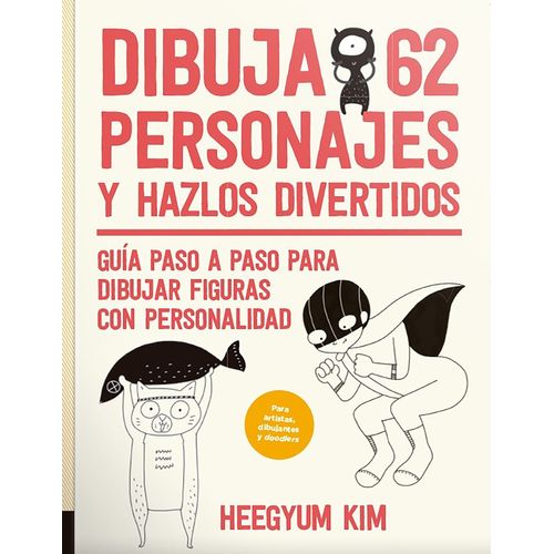 DIBUJA 62 PERSONAJES Y HAZLOS DIVERTIDOS - HEEGYUM KIM