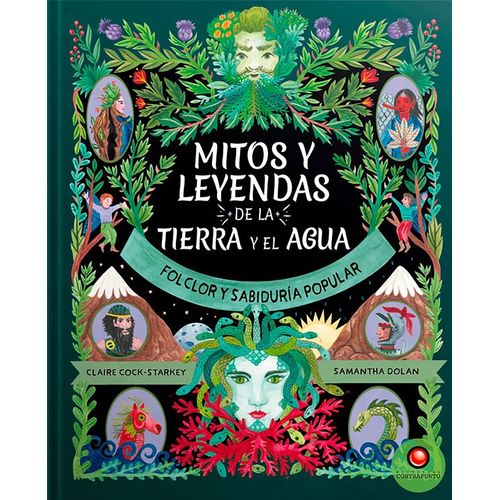 MITOS Y LEYENDAS DE LA TIERRA Y EL AGUA- CLAIRE COCK-STARKEY