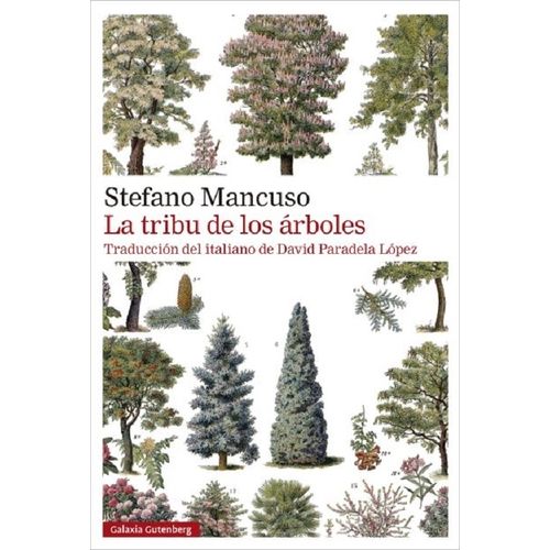 LA TRIBU DE LOS ARBOLES - STEFANO MANCUSO