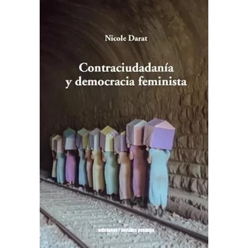 CONTRACIUDADANIA Y DEMOCRACIA FEMINISTA - NICOLE DARAT