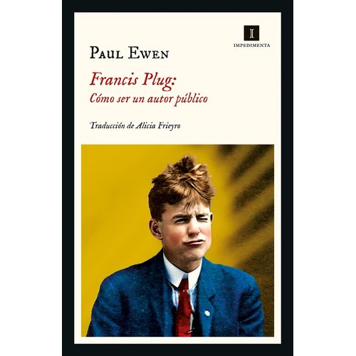 FRANCIS PLUG: COMO SER UN AUTOR PUBLICO - PAUL EWEN
